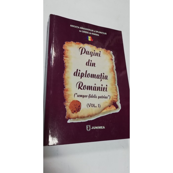 PAGINI DIN DIPLOMATIA ROMANIEI vol. I